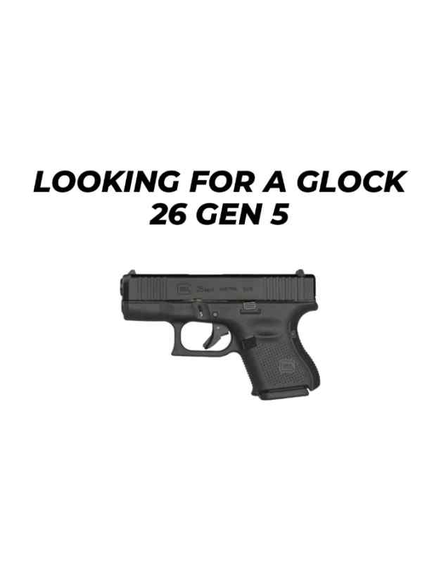 Looking for Glock 26 / Smaller revolvers &amp; Pistols